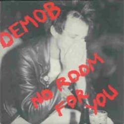 Demob : No Room for You